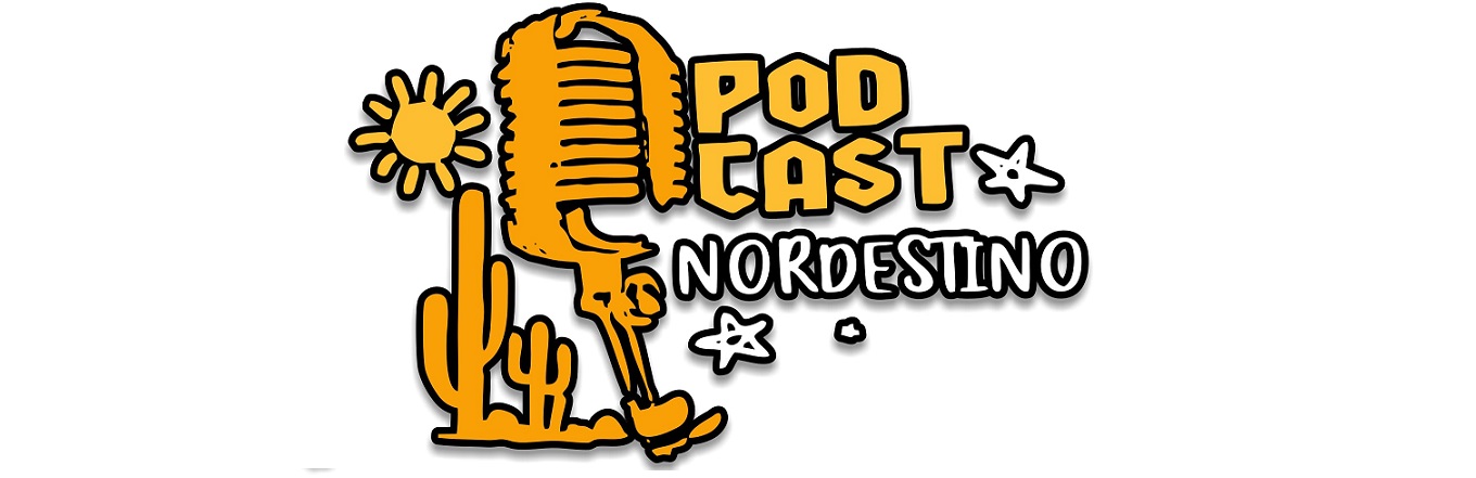 PODCAST NORDESTINO